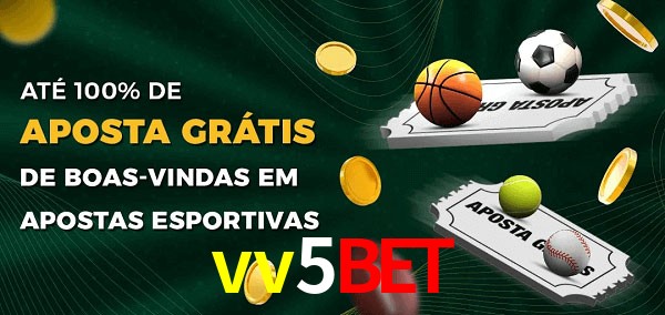 vv5bet Ate 100% de Aposta Gratis